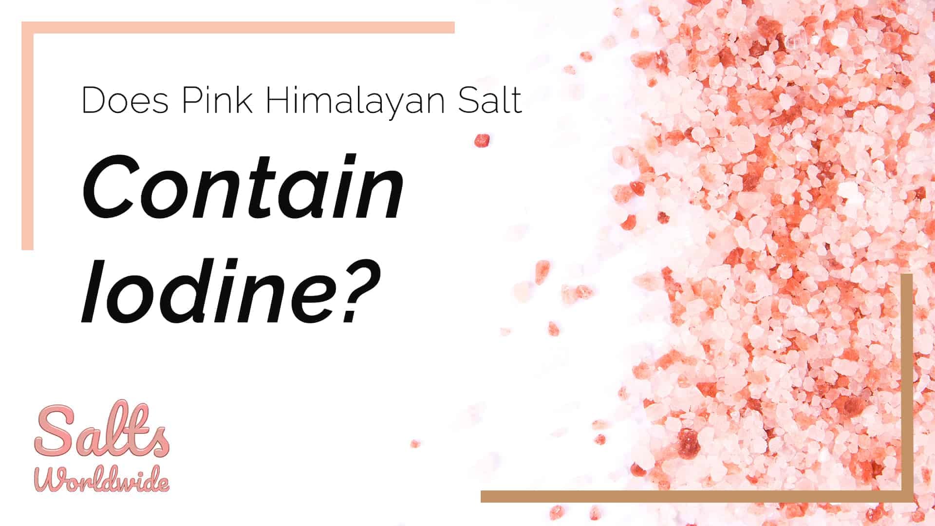 Does Pink Himalayan Salt Contain Iodine?
