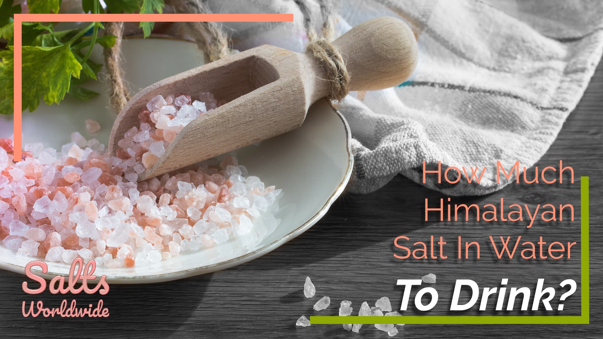 How Much Himalayan Salt In Water To Drink?