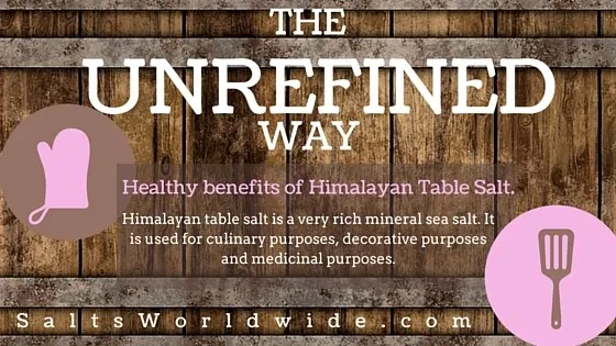 Healthy benefits of Himalayan Table Salt