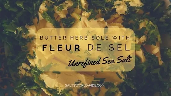 Butter Herb Sole with Fleur de Sel