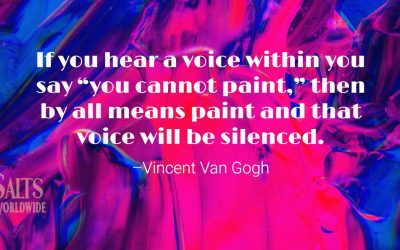If you hear a voice within you say “you cannot paint,” then by all means paint and that voice will be silenced – Vincent Van Gogh