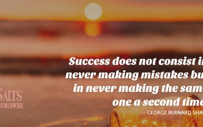 Success does not consist in never making mistakes but in never making the same one a second time – GEORGE BERNARD SHAW