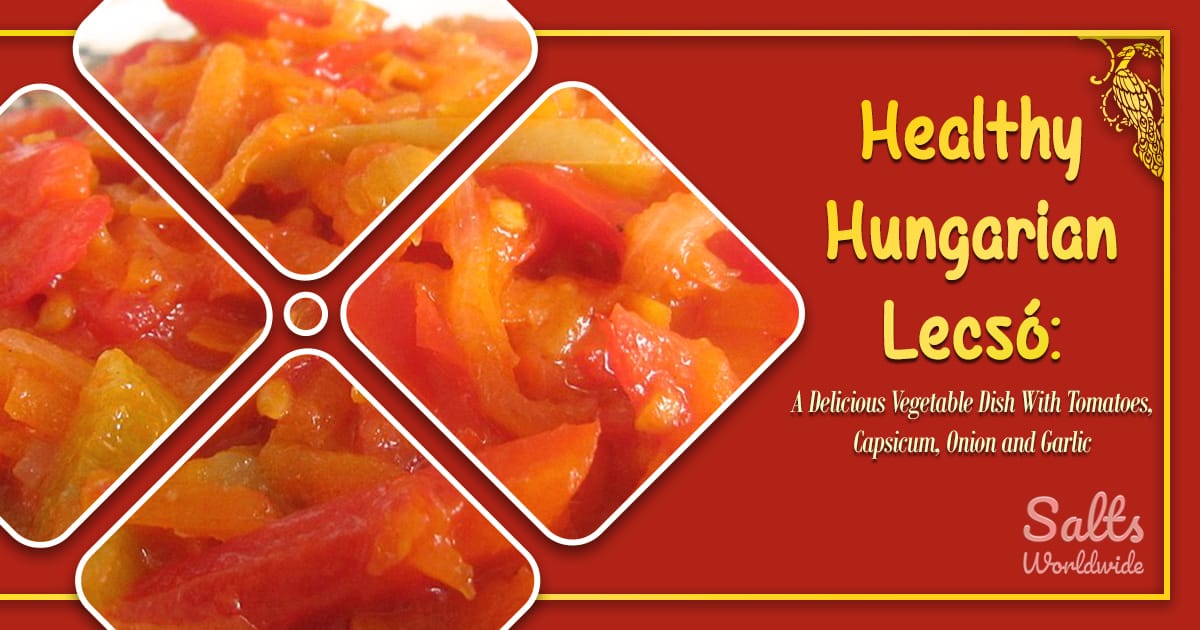 Healthy Hungarian Lecsó - A Delicious Vegetable Dish With Tomatoes, Capsicum, Onion and Garlic