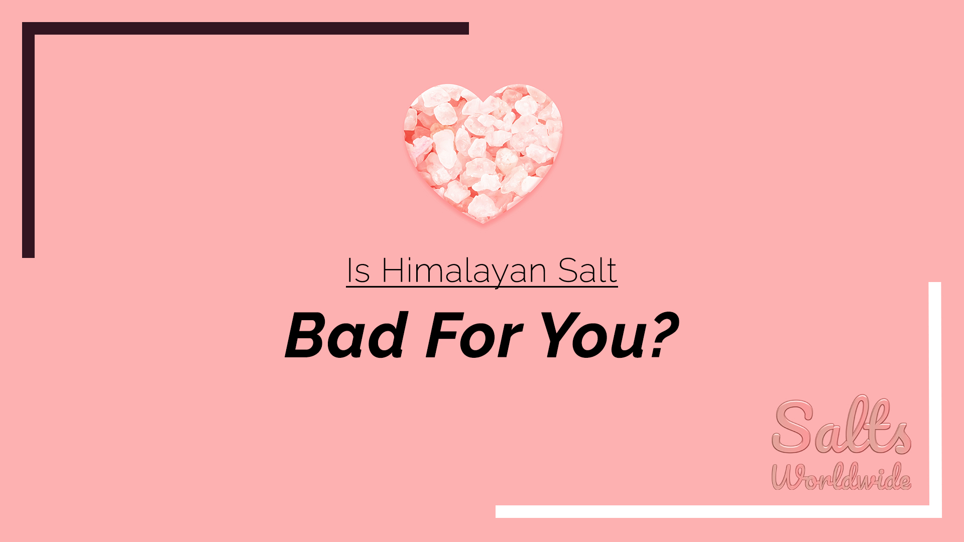 is-himalayan-salt-bad-for-you-salts-worldwide