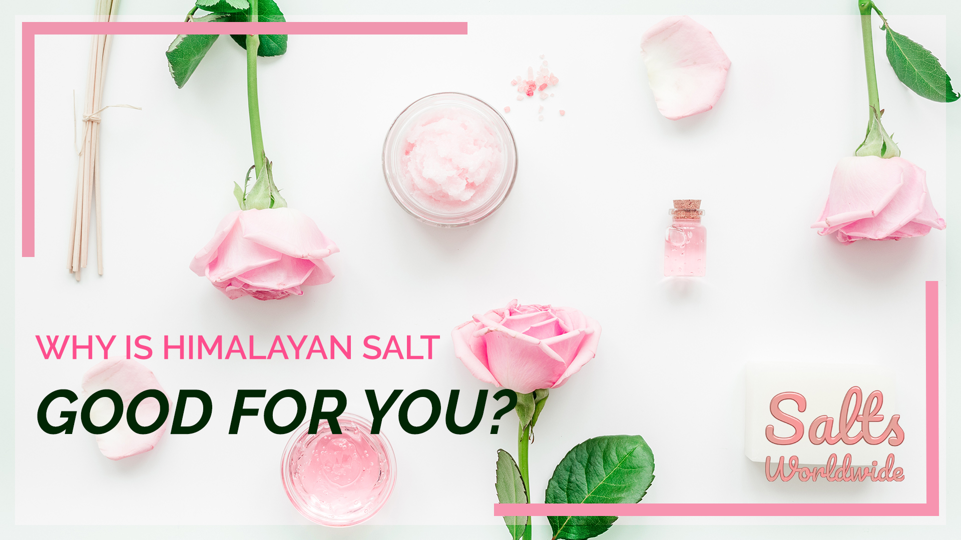 why-is-himalayan-salt-good-for-you-salts-worldwide