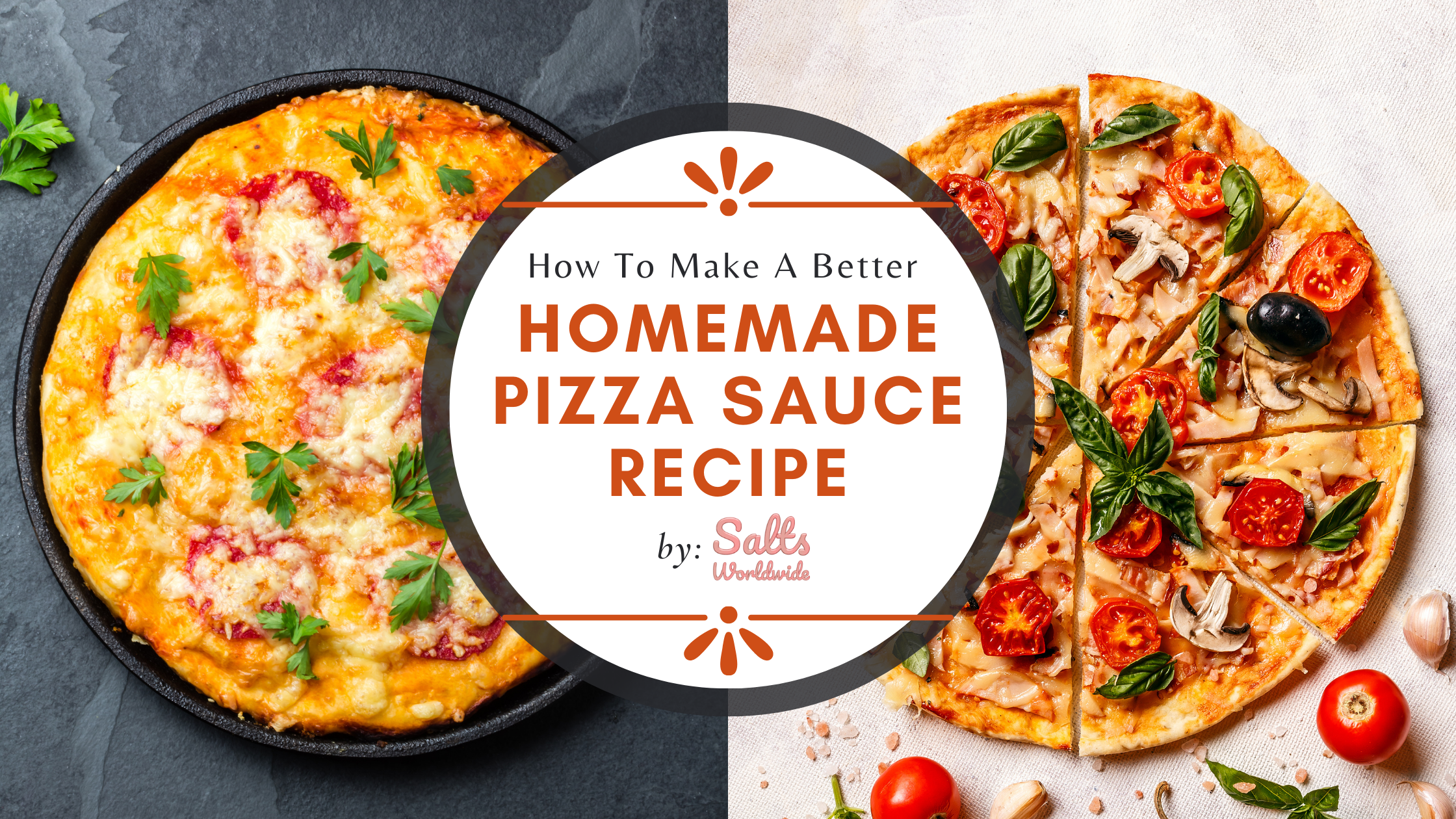 How To Make A Better Homemade Pizza Sauce Recipe