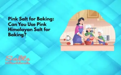 Pink Salt for Baking: Can You Use Pink Himalayan Salt for Baking?