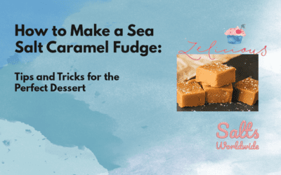 How to Make a Sea Salt Caramel Fudge: Tips and Tricks for the Perfect Dessert
