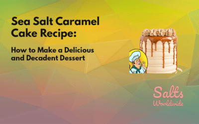 Sea Salt Caramel Cake Recipe: How to Make a Delicious and Decadent Dessert