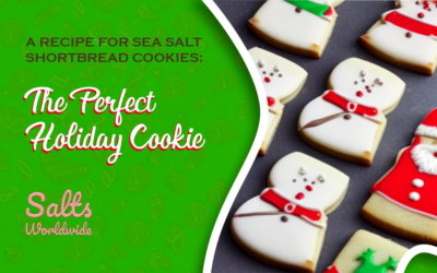 A Recipe for Sea Salt Shortbread Cookies: The Perfect Holiday Cookie